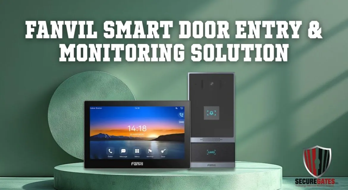 Fanvil Smart Door Entry & Monitoring Solution