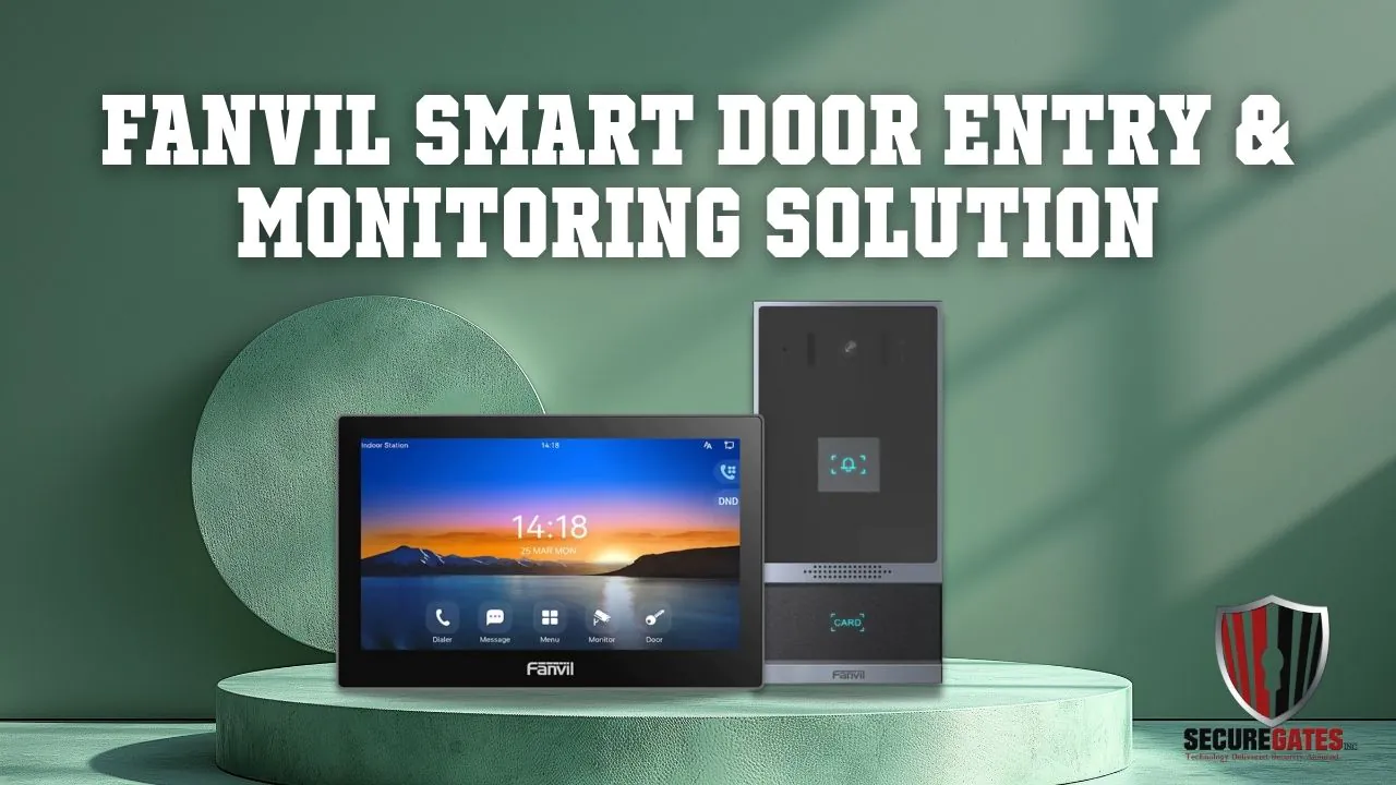 Fanvil Smart Door Entry Monitoring Solution - SecureGates Inc. | St.Lucia's Security, Safety & Networking Experts Fanvil Smart Door Entry & Monitoring Solution